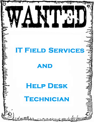 wanted IT Field Services Technicians wanted IT Field Services Technicians
