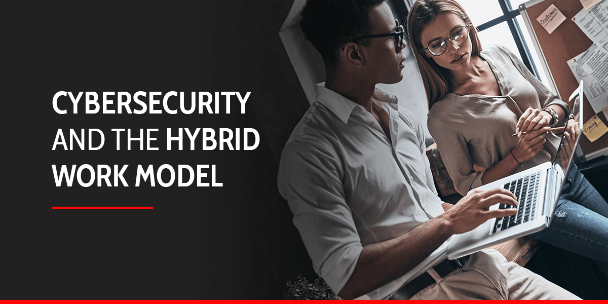 01-Cybersecurity-and-the-Hybrid-Work-Model