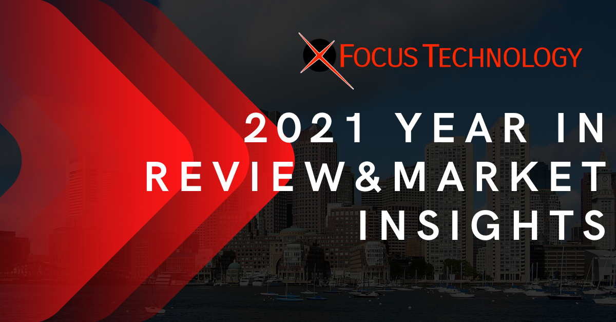 Focus Technology 2021 Year in Review